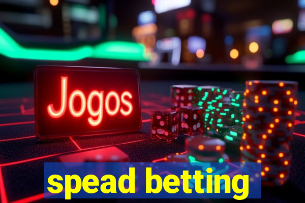 spead betting